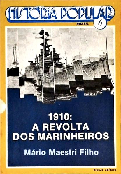 1910 - a Revolta dos Marinheiros - Volume 6