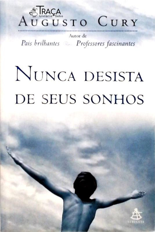 Nunca Desista de Seus Sonhos