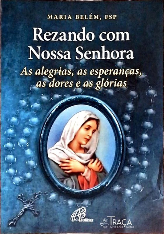 Rezando com Nossa Senhora