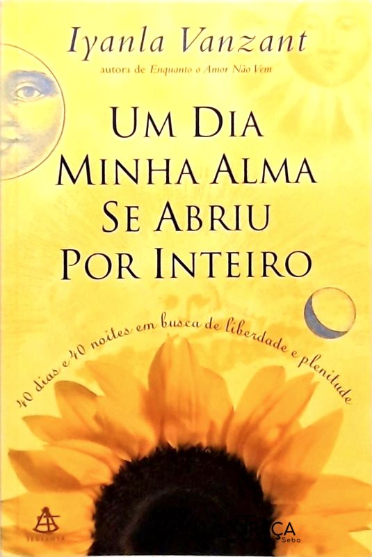 Um Dia Minha Alma Se Abriu por Inteiro