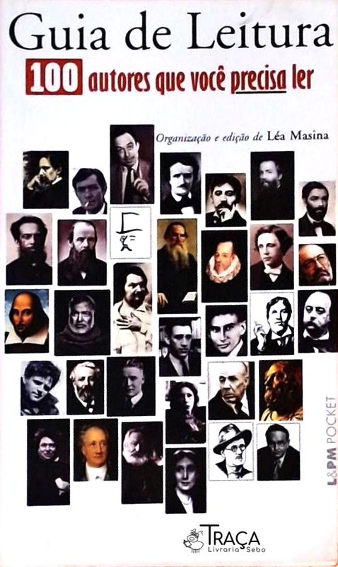 Guia de Leitura - 100 Autores Que Você Precisa Ler