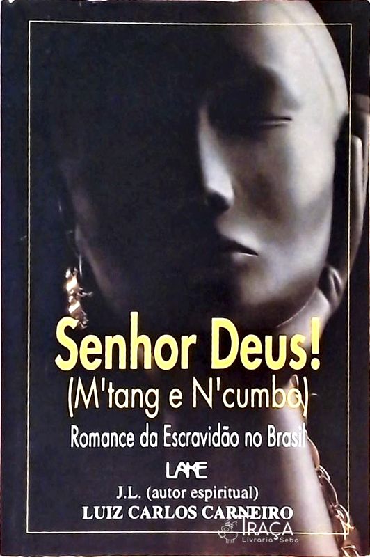 Senhor Deus! Mtang e Ncumbo