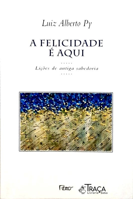 A Felicidade É Aqui