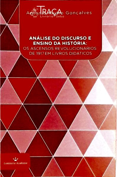 Análise do Discuros e Ensino da História - os Ascensos Revolucionários de 1917 em Livros Didáticos