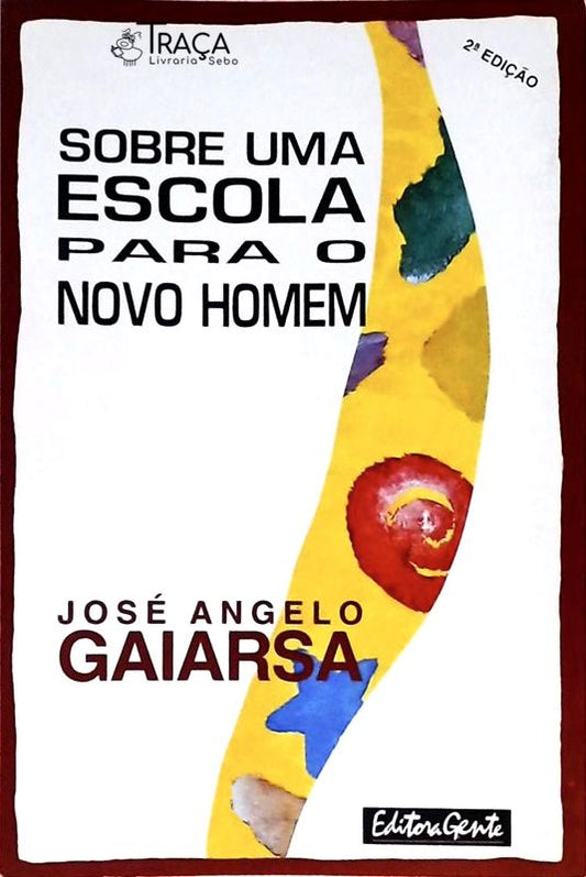 Sobre Uma Escola para o Novo Homem