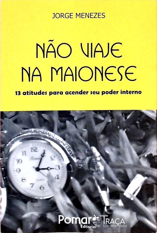Não Viaje Na Maionese