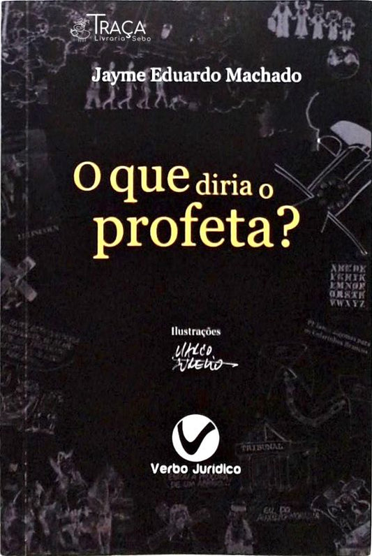 O Que Diria o Profeta?
