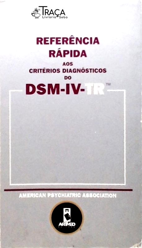 Referência Rápida aos Critérios Diagnósticos do DSM-IV-TR