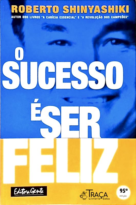 O Sucesso É Ser Feliz