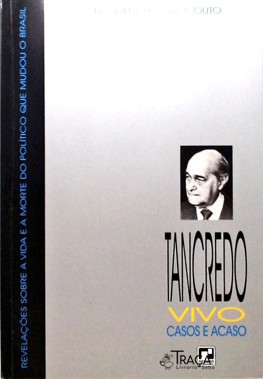 Tancredo Vivo Casos e Acaso