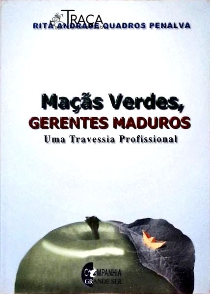 Maças Verdes Gerentes Maduros - Uma Travessia Profissional