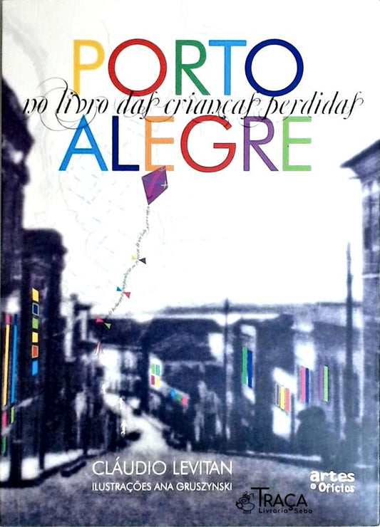 Porto Alegre No Livro das Crianças Perdidas