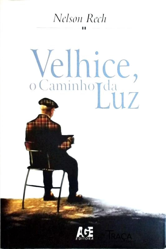 Velhice, o Caminho da Luz