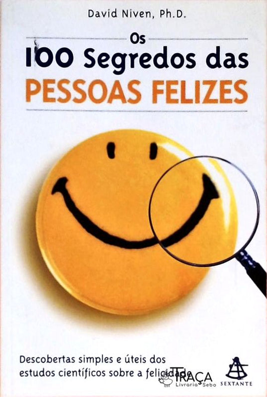 Os 100 Segredos das Pessoas Felizes