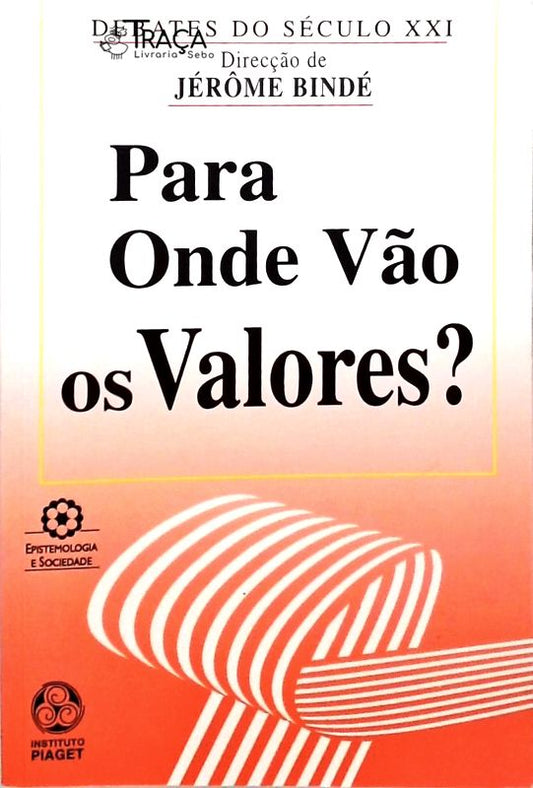 Para Onde Vão os Valores?