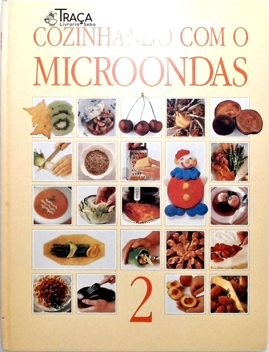Cozinhando com o Microondas - Volume 2