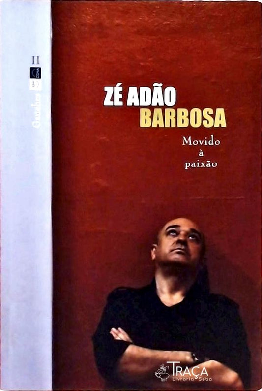 Zé Adão Barbosa - Movido a Paixão