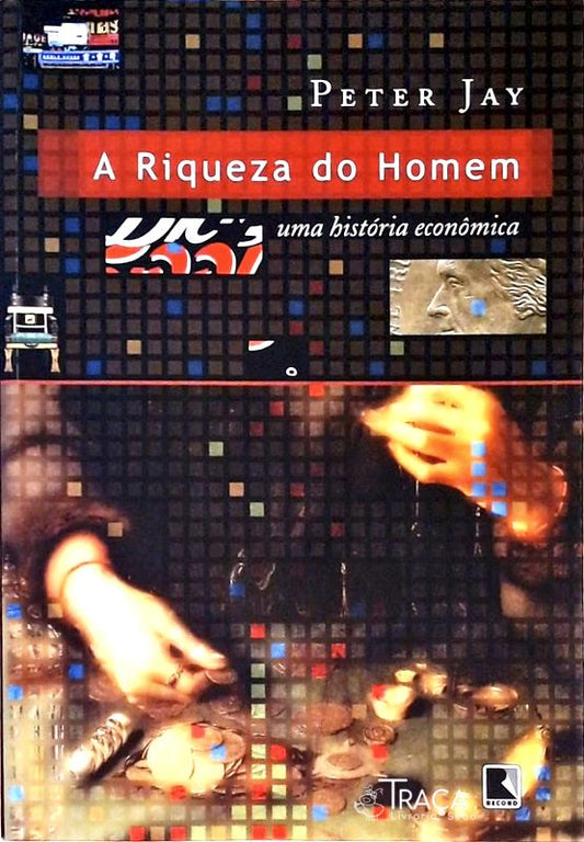 A Riqueza do Homem