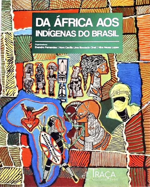 Da África Aos Indígenas Do Brasil