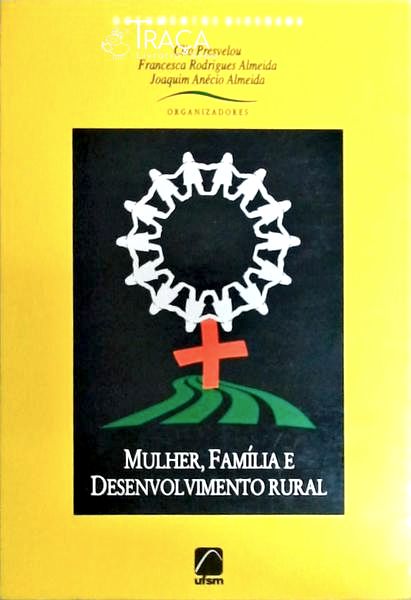 Mulher Família e Desenvolvimento Rural
