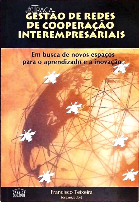 Gestão de Redes de Cooperação Interempresariais