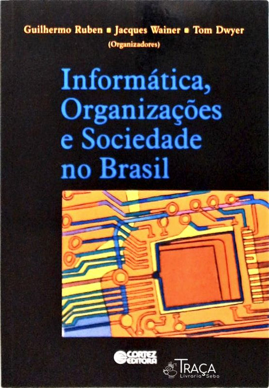 Informática Organizações e Sociedade No Brasil