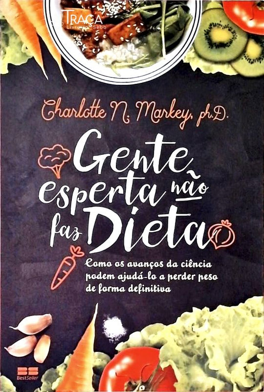 Gente Esperta Não Faz Dieta