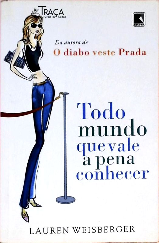 Todo Mundo Que Vale a Pena Conhecer