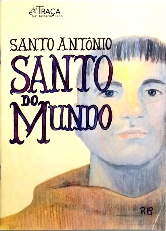 Santo Antonio - Santo do Mundo