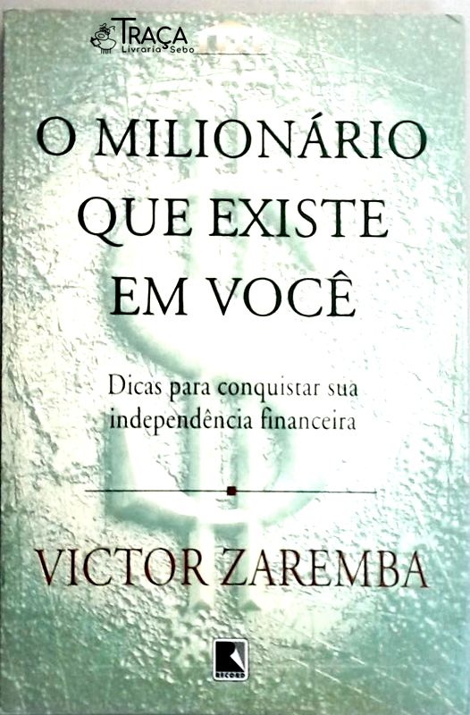 O Milionário Que Existe em Você