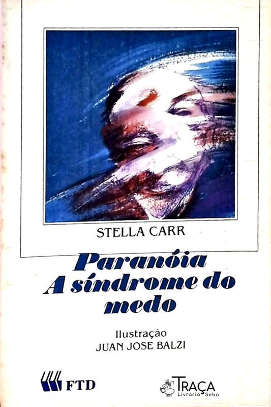 Paranóia - a Síndrome do Medo