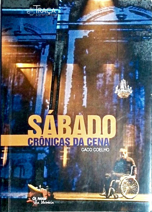 Sábado Crônicas da Cena