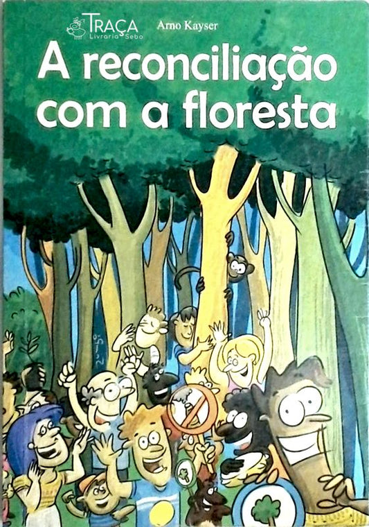 A Reconciliação com a Floresta