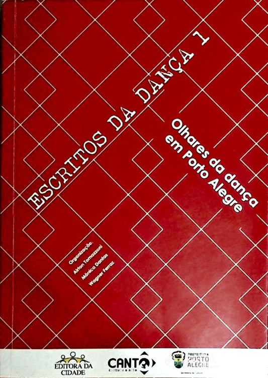 Escritos da Dança 1 - Olhares da Dança em Porto Alegre