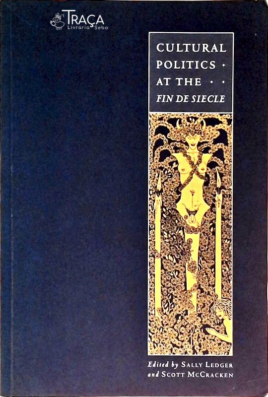 Cultural Politics At The Fin de Siècle