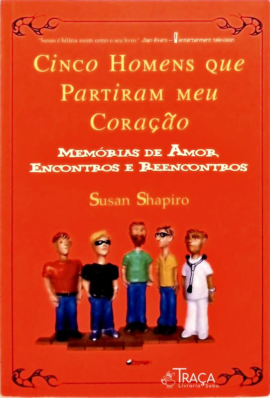 Cinco Homens Que Partiram O Meu Coração