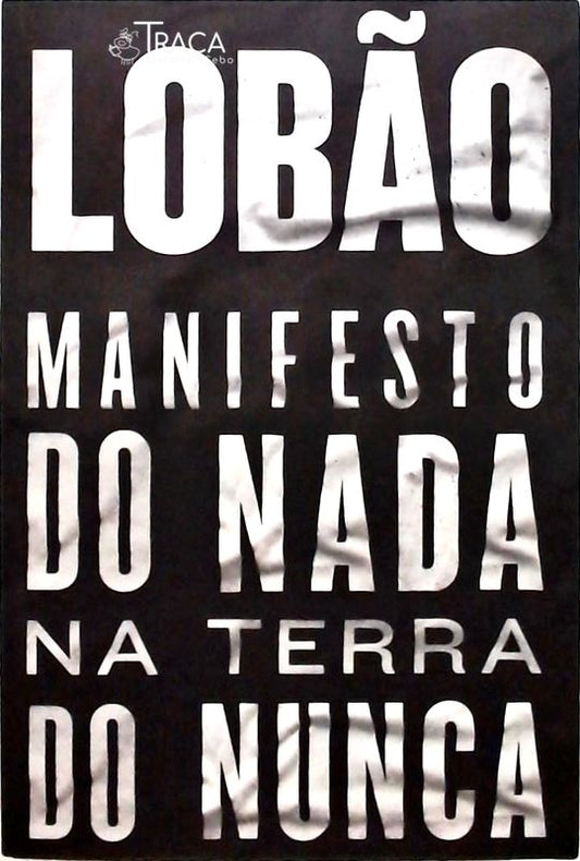 Manifesto do Nada Na Terra do Nunca