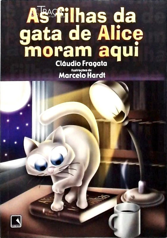 As Filhas da Gata de Alice Moram Aqui