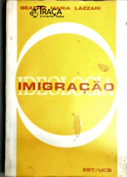 Imigração E Ideologia
