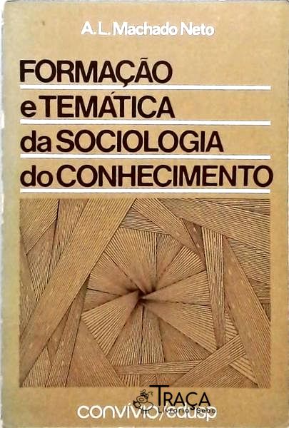 Formação E Temática Da Sociologia Do Conhecimento