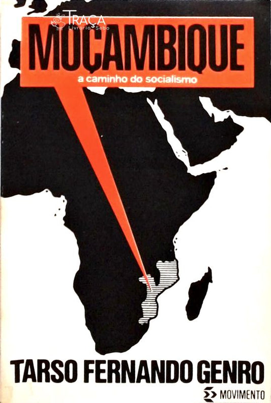Moçambique - a Caminho do Socialismo