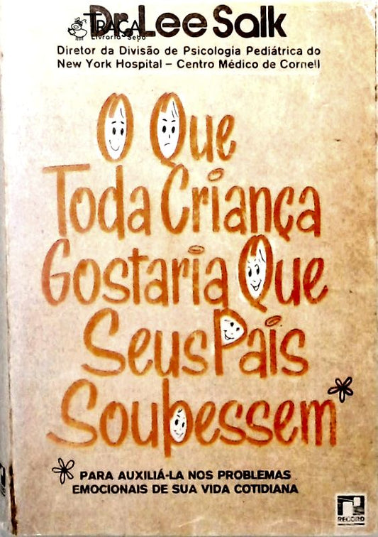 O Que Toda Criança Gostaria Que Seus Pais Soubessem
