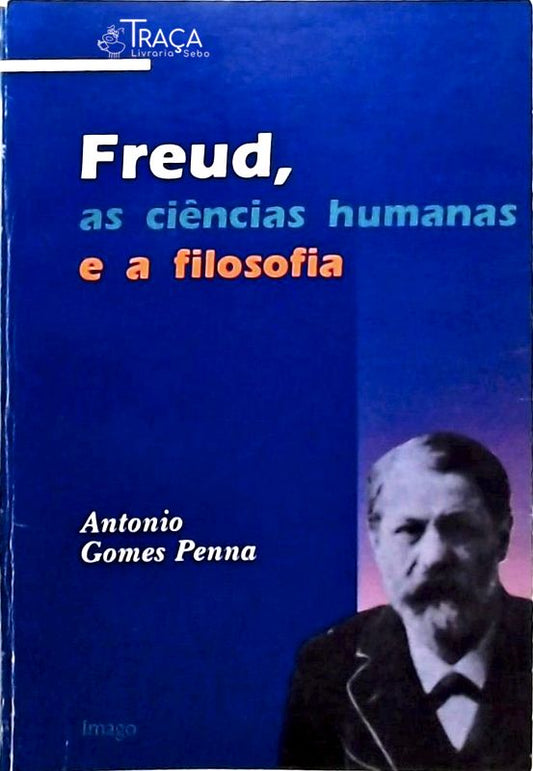 Freud - As Ciências Humanas E A Filosofia