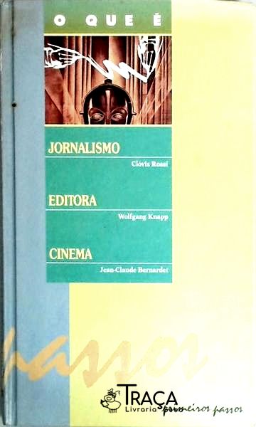 O Que É - Jornalismo - Editora - Cinema