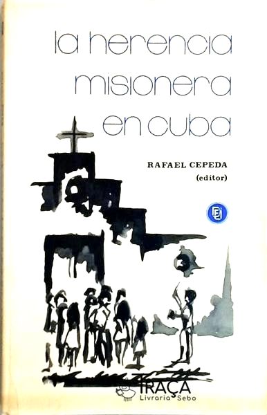 La Herencia Misionera En Cuba