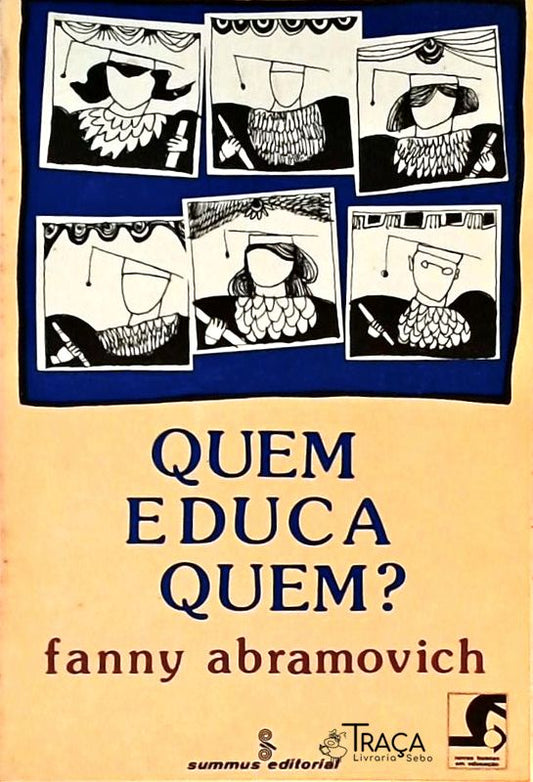 Quem Educa Quem?