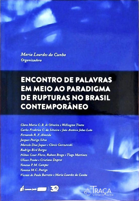 Encontro De Palavras Em Meio Ao Paradigma De Rupturas No Brasil Contemporâneo