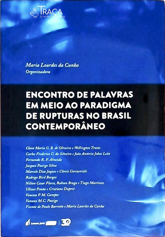 Encontro De Palavras Em Meio Ao Paradigma De Rupturas No Brasil Contemporâneo