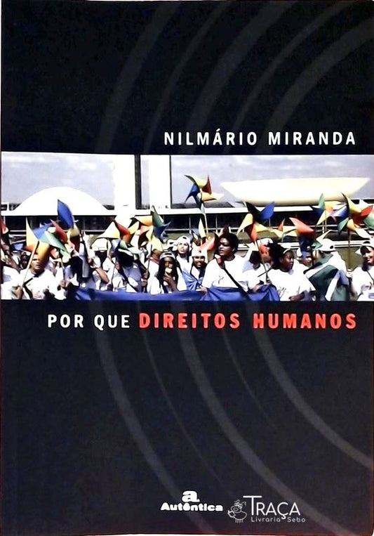 Por Que Direitos Humanos