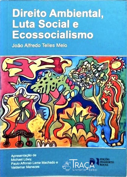 Direito Ambiental Luta Social e Ecossocialismo